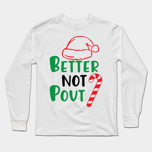 Better not pout Long Sleeve T-Shirt by Peach Lily Rainbow